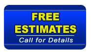 Free estimates, call for details